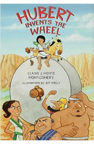 Hubert Invents the Wheel Claire Montgomery