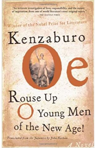 Rouse Up O Young Men of the New Age! Kenzaburo Oe