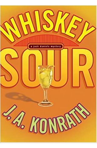 Whiskey Sour J.A. Konrath