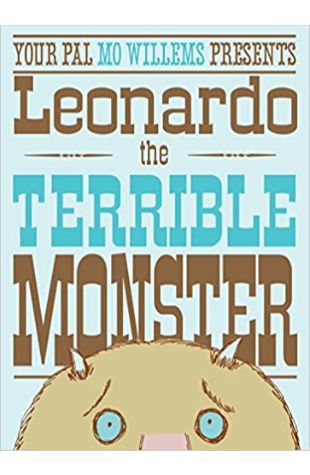 Leonardo, the Terrible Monster Mo Willems