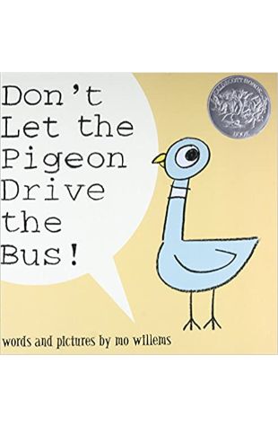 Don't Let the Pigeon Drive the Bus! by Mo Willems