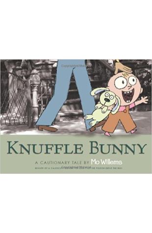 Knuffle Bunny: A Cautionary Tale Mo Willems