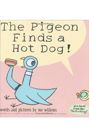 The Pigeon Finds a Hot Dog! by Mo Willems