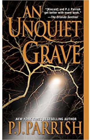 Unquiet Grave by P.J. Parrish