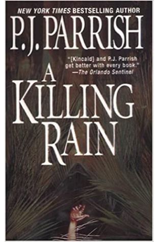 A Killing Rain P.J. Parrish