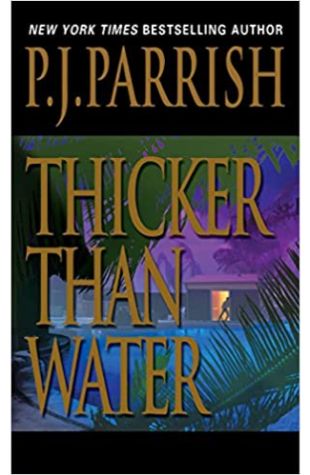 Thicker Than Water P.J. Parrish