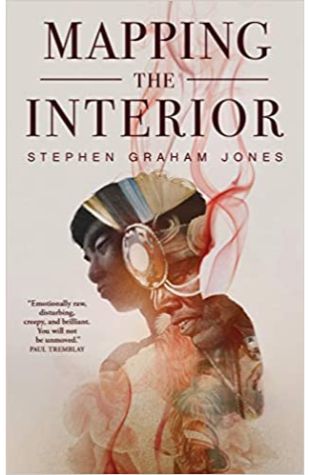 Mapping the Interior by Stephen Graham Jones