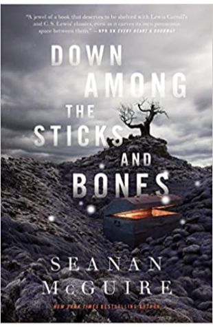 Down Among the Sticks and Bones Seanan McGuire