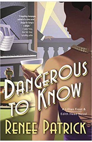 Dangerous to Know Renee Patrick