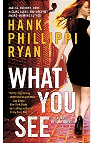 What You See Hank Phillippi Ryan