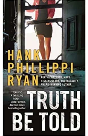 Truth Be Told by Hank Phillippi Ryan