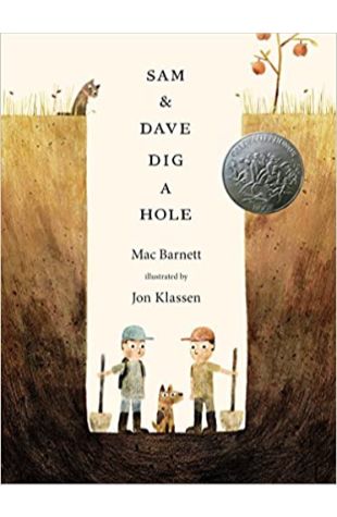 Sam and Dave Dig a Hole Mac Barnett