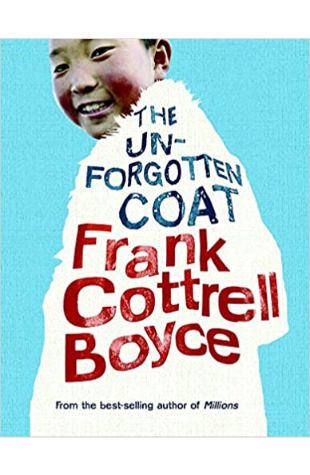 The Unforgotten Coat Frank Cottrell Boyce