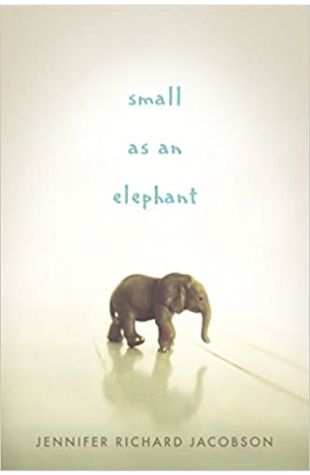 Small as an Elephant Jennifer Richard Jacobson