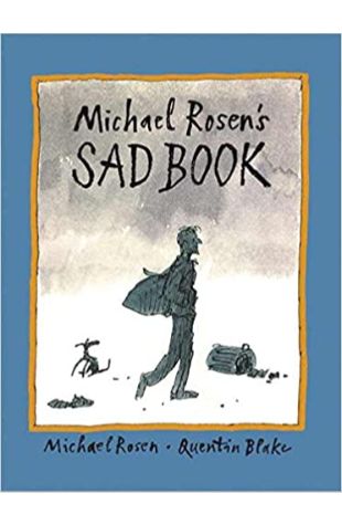 Michael Rosen's Sad Book Quentin Blake