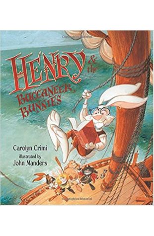 Henry and the Buccaneer Bunnies by Carolyn Crimi