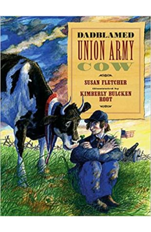 Dadblamed Union Army Cow Susan Fletcher