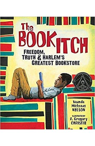 The Book Itch: Freedom, Truth, and Harlem's Greatest Bookstore Vaunda Micheaux Nelson