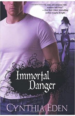 Immortal Danger by Cynthia Eden