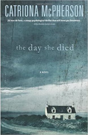 The Day She Died Catriona McPherson
