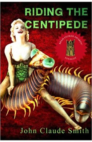 Riding the Centipede John Claude Smith