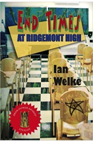 End Times at Ridgemont High Ian Welke