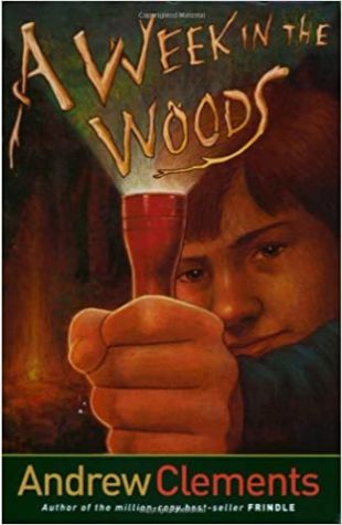 A Week in the Woods Andrew Clements