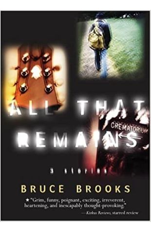 All That Remains Bruce Brooks