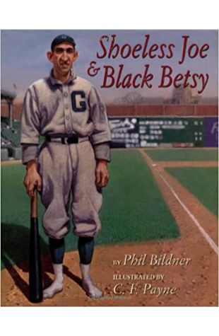 Shoeless Joe & Black Betsy by Phil Bildner