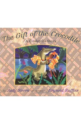 Gift of the Crocodile Judy Sierra