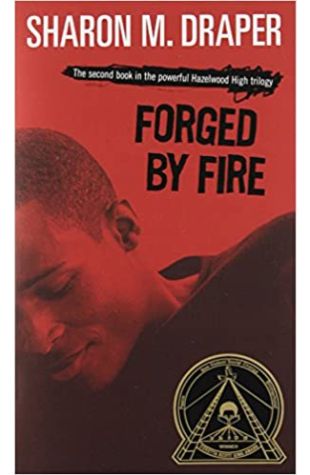 Forged by Fire by Sharon M. Draper