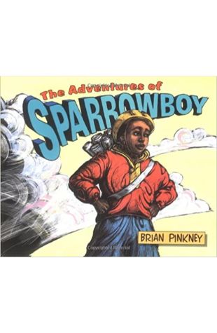 The Adventures of Sparrowboy Brian Pinkney