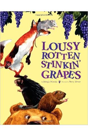 Lousy Rotten Stinkin' Grapes Margie Palatini