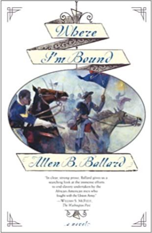 Where I'm Bound by Allen B. Ballard