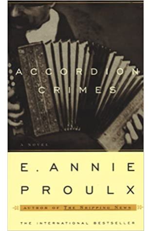 Accordion Crimes Annie Proulx