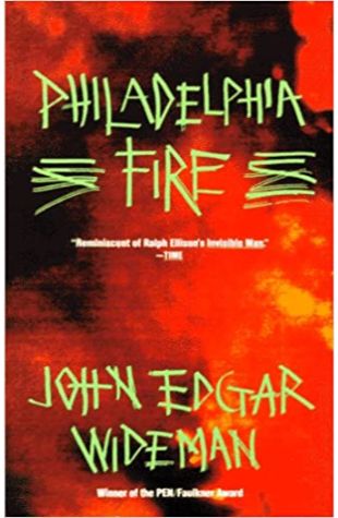 Philadelphia Fire by John Edgar Wideman