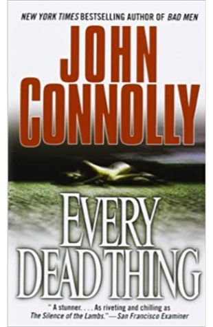 Every Dead Thing by John Connolly