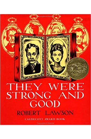 They Were Strong and Good Robert Lawson