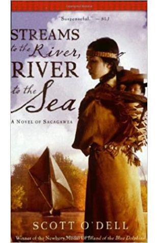 Streams to the River, River to the Sea by Scott O'Dell