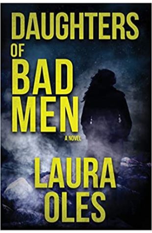 Daughters of Bad Men Laura Oles