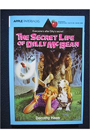 The Secret Life of Dilly Mcbean Dorothy Haas