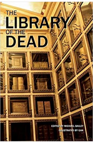 The Library of the Dead by Michael Bailey