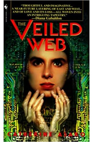 The Veiled Web by Catherine Asaro