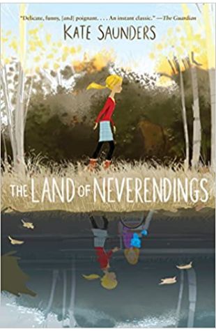 The Land of Neverendings Kate Saunders