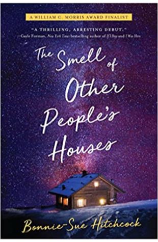 The Smell of Other People's Houses Bonnie-Sue Hitchcock