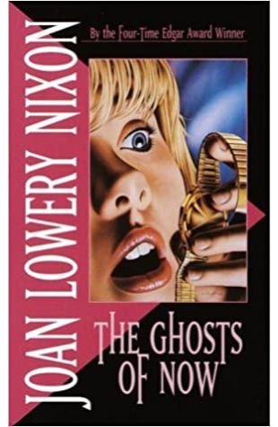 The Ghosts of Now Joan Lowery Nixon