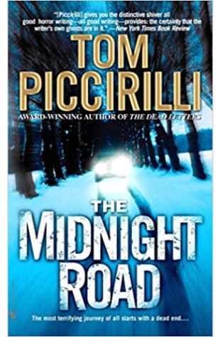 The Midnight Road by Tom Piccirilli