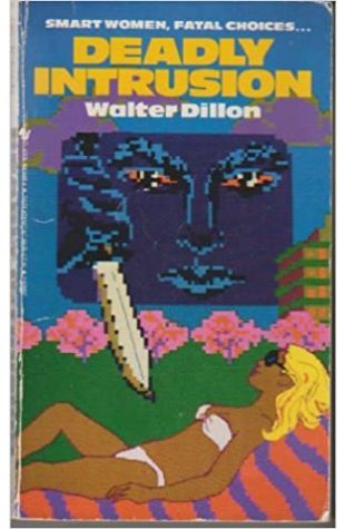 Deadly Intrusion Walter Dillion