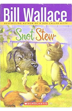 Snot Stew by Bill Wallace