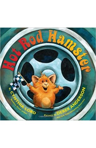 Hot Rod Hamster by Cynthia Lord